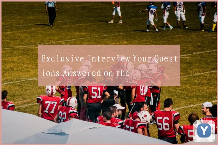 Exclusive Interview Your Questions Answered on the